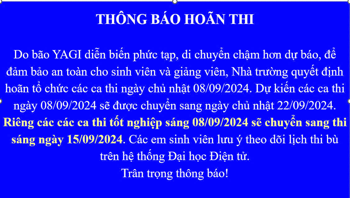 THÔNG BÁO: HOÃN TỔ CHỨC CÁC CA THI NGÀY 8/9/2024