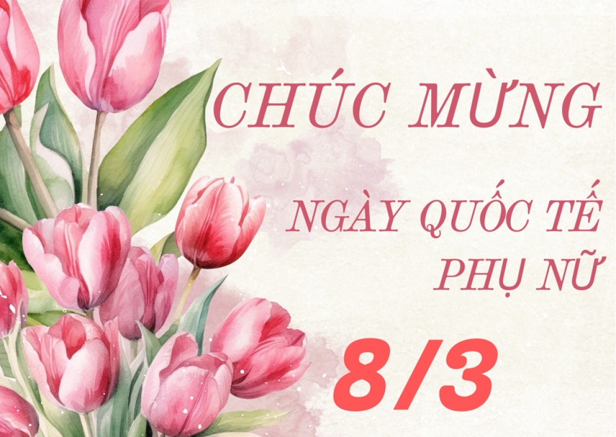 International Women's Day 8/3 – Tôn vinh một nửa yêu thương của thế giới