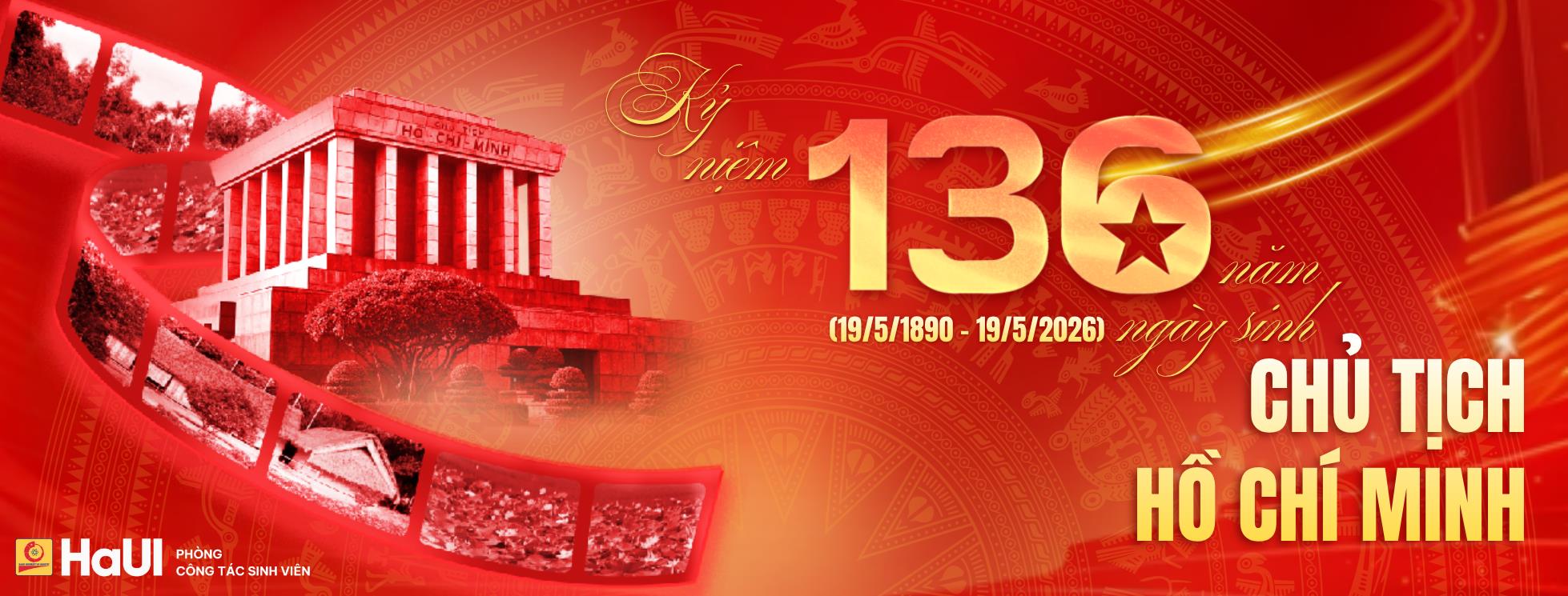 Kỉ niệm 136 năm ngày sinh Chủ tịch Hồ Chí Minh vĩ đại (19/5/1890 - 19/5/2026)