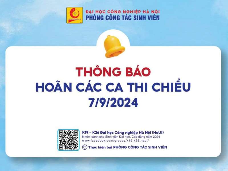 THÔNG BÁO: HOÃN TỔ CHỨC CÁC CA THI CHIỀU NGÀY 7/9/2024