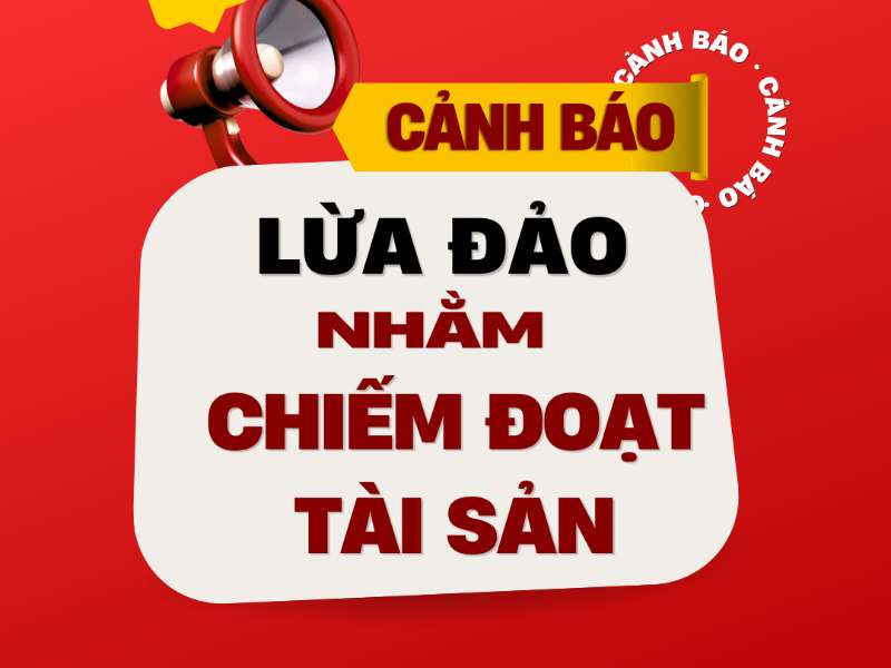 CẢNH GIÁC CÁC CHIÊU TRÒ LỪA ĐẢO TINH VI: SINH VIÊN CẢNH GIÁC TRÁNH “SẬP BẪY”!