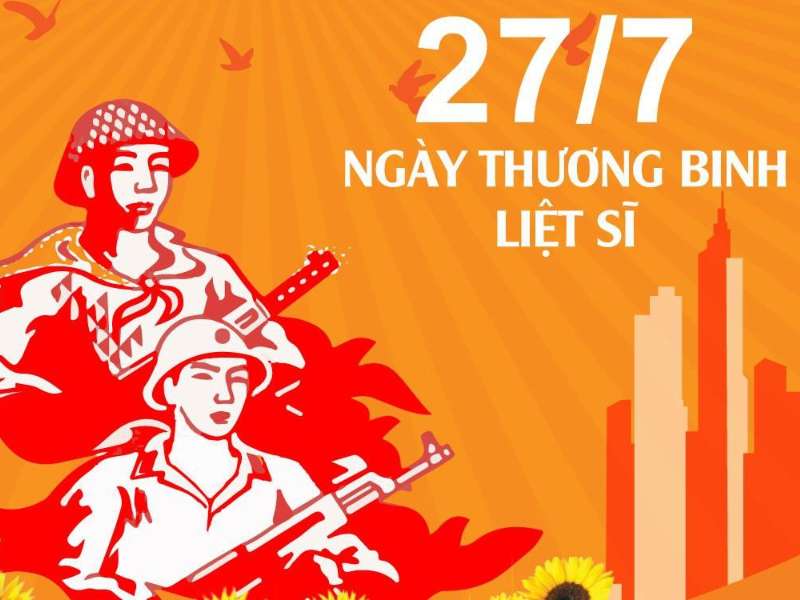 78 năm Ngày Thương binh Liệt sĩ Việt Nam (27/7/1947) - Tiếp nối hành trình tri ân của cả dân tộc