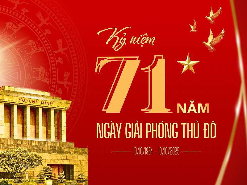 Kỷ niệm 71 năm Ngày Giải phóng Thủ Đô (10/10/1954 - 10/10/2025)