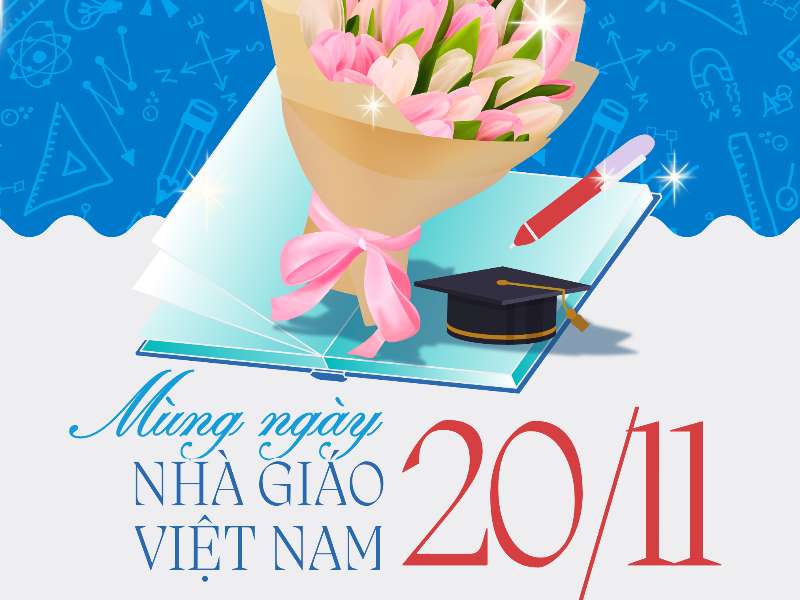 Ngày Nhà giáo Việt Nam 20/11 - Tôn vinh những người thầm lặng gieo hạt giống tri thức
